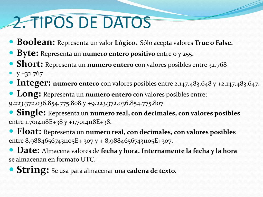 2. TIPOS DE DATOS String: Se usa para almacenar una cadena de texto.
