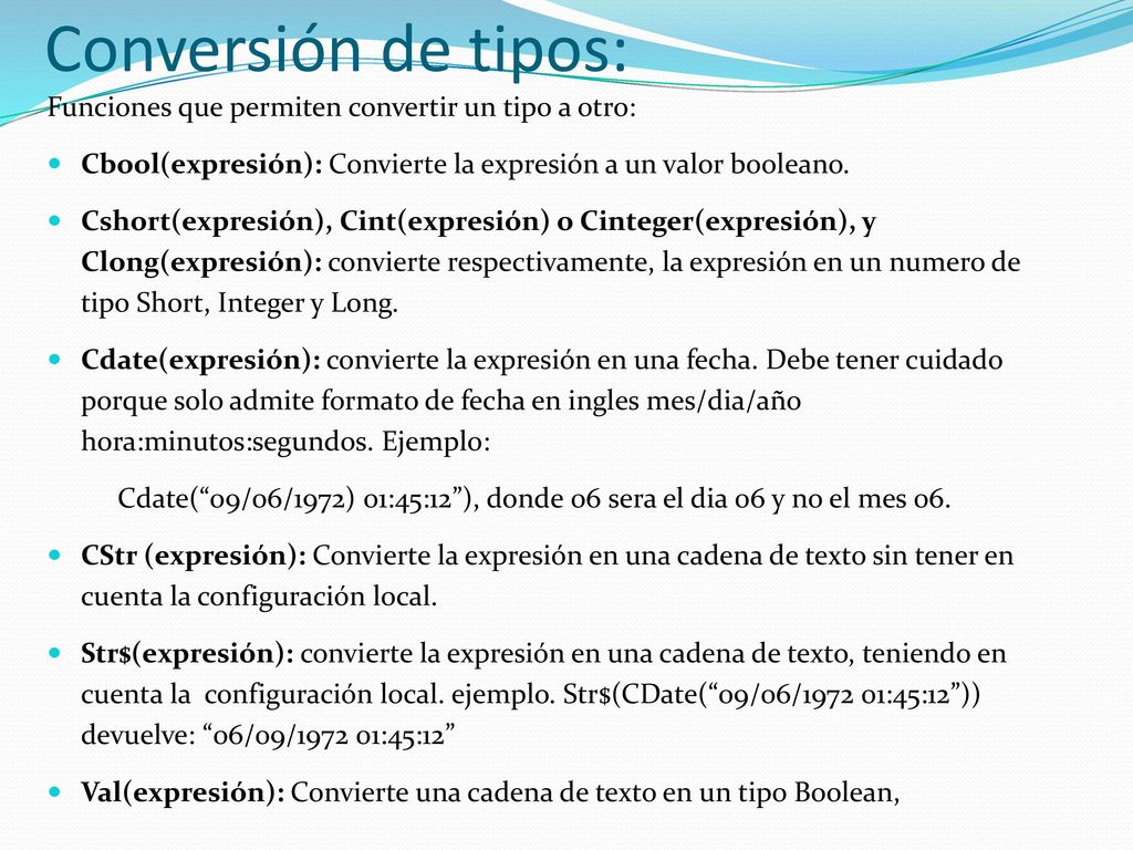 Conversión de tipos: Funciones que permiten convertir un tipo a otro: