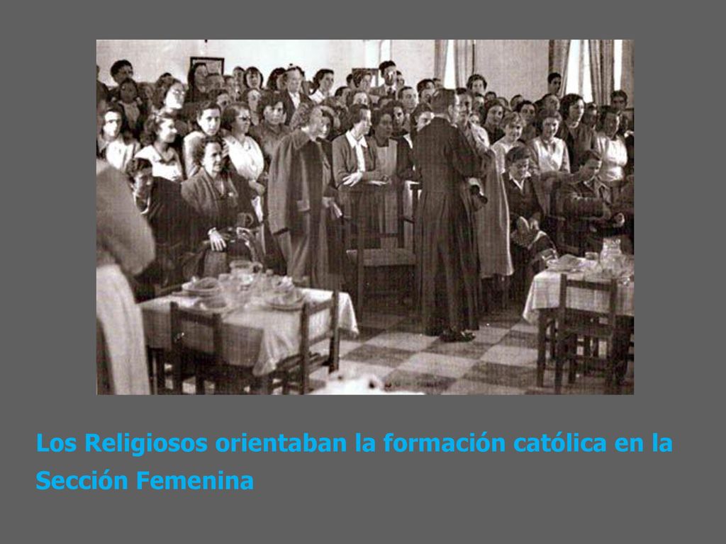 Los Religiosos orientaban la formación católica en la Sección Femenina