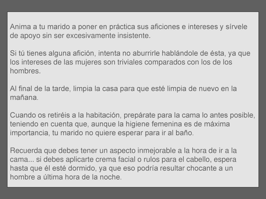Anima a tu marido a poner en práctica sus aficiones e intereses y sírvele de apoyo sin ser excesivamente insistente.