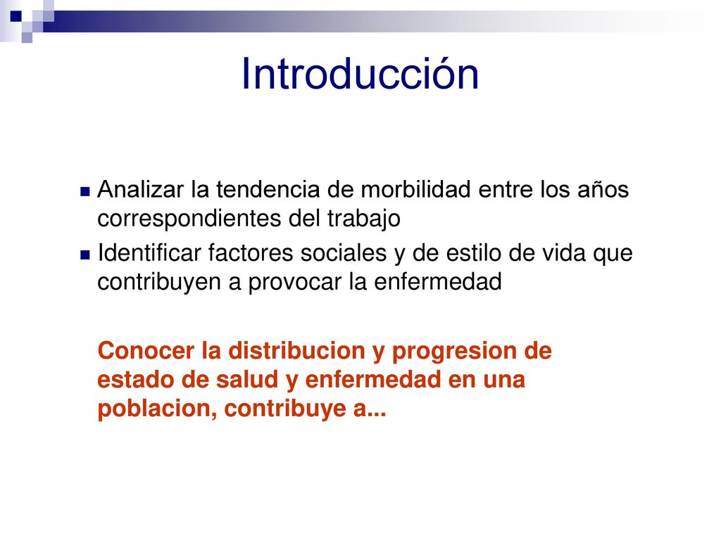 Introducción Analizar la tendencia de morbilidad entre los años correspondientes del trabajo.