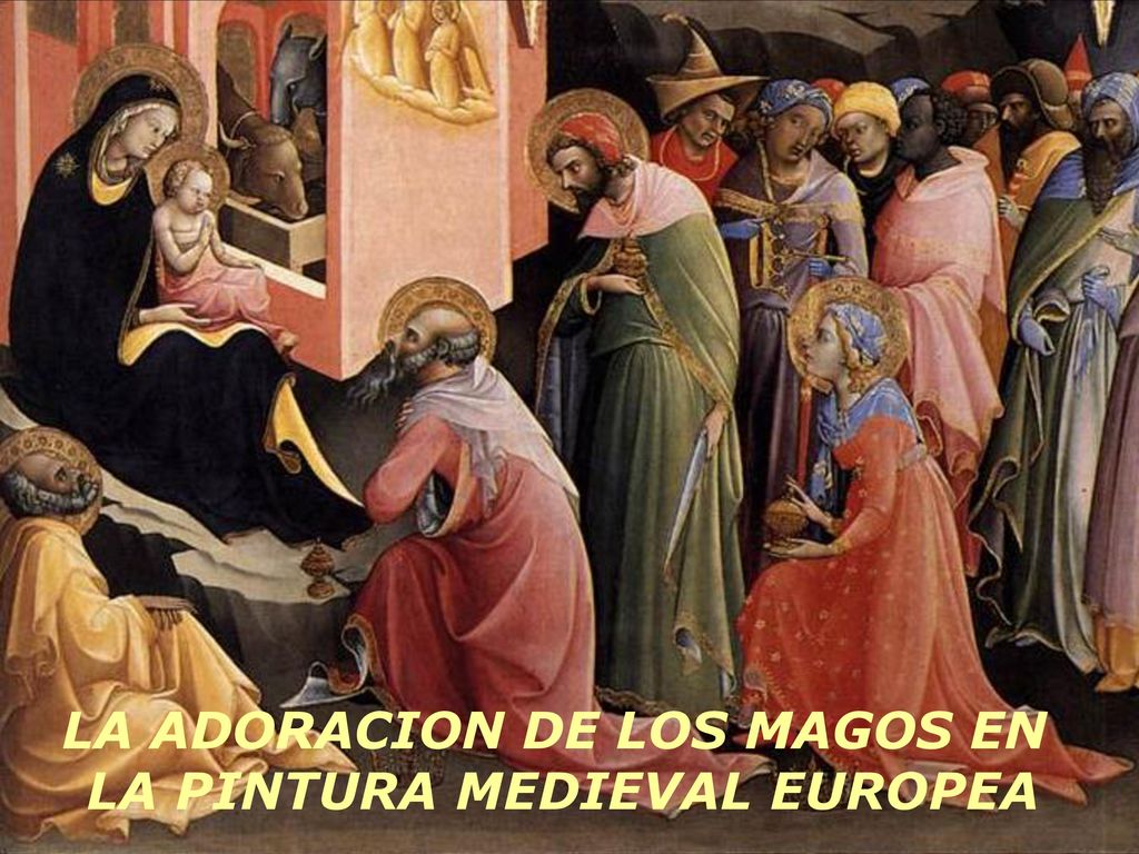 LA ADORACION DE LOS MAGOS EN LA PINTURA MEDIEVAL EUROPEA
