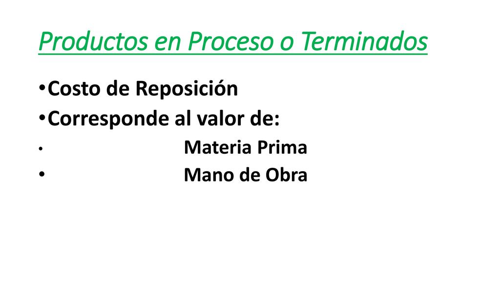 Productos en Proceso o Terminados