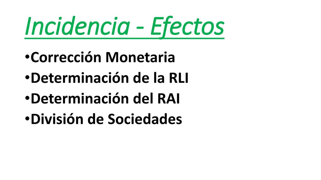 Incidencia - Efectos Corrección Monetaria Determinación de la RLI