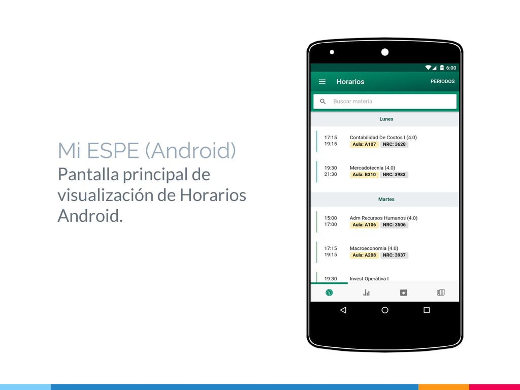 Mi ESPE (Android) Pantalla principal de visualización de Horarios Android.