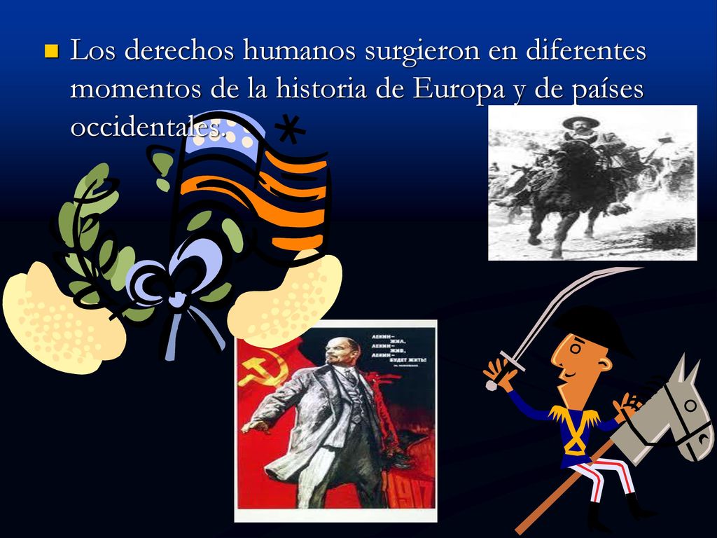 Los derechos humanos surgieron en diferentes momentos de la historia de Europa y de países occidentales.