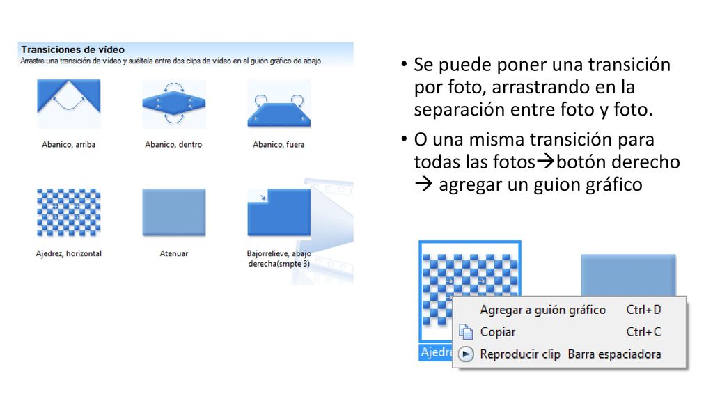 Se puede poner una transición por foto, arrastrando en la separación entre foto y foto.