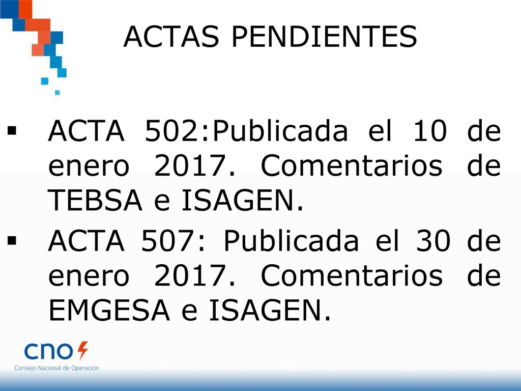 ACTAS PENDIENTES ACTA 502:Publicada el 10 de enero Comentarios de TEBSA e ISAGEN.