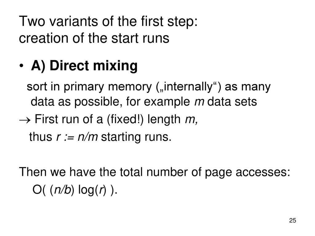 Two variants of the first step: creation of the start runs