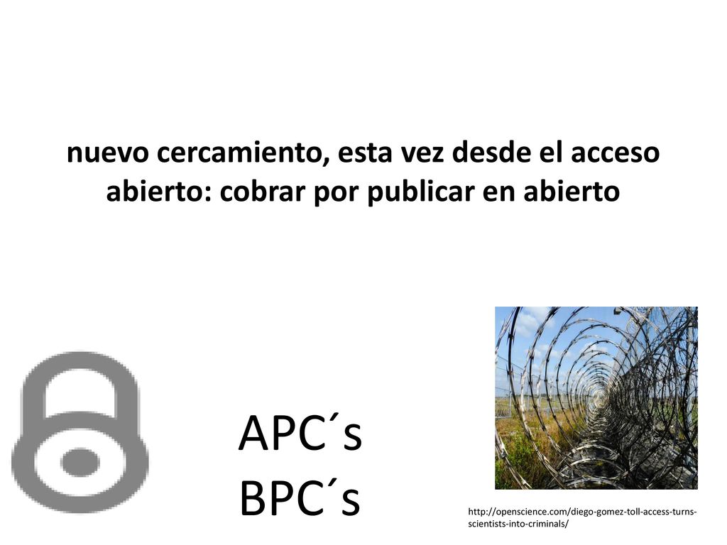 nuevo cercamiento, esta vez desde el acceso abierto: cobrar por publicar en abierto