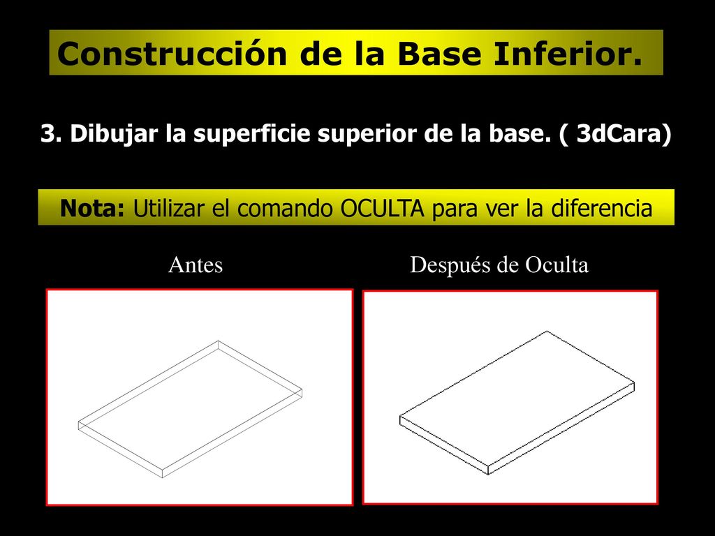 3. Dibujar la superficie superior de la base. ( 3dCara)