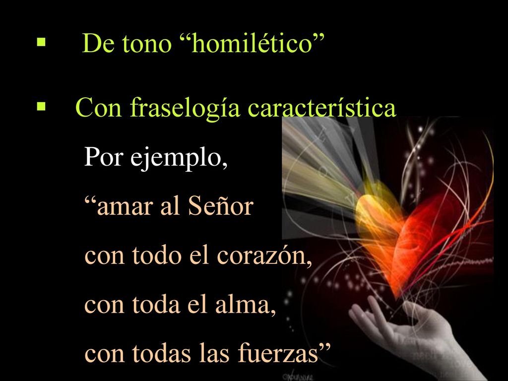 Con fraselogía característica Por ejemplo, amar al Señor