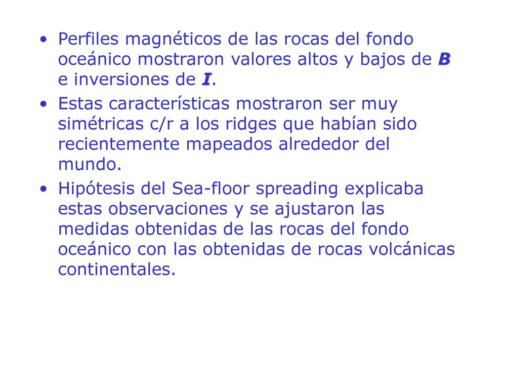 Perfiles magnéticos de las rocas del fondo oceánico mostraron valores altos y bajos de B e inversiones de I.
