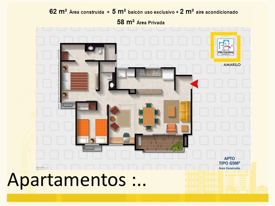 62 m², Área construida + 5 m² balcón uso exclusivo + 2 m² aire acondicionado