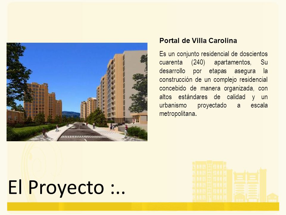 El Proyecto :.. Portal de Villa Carolina