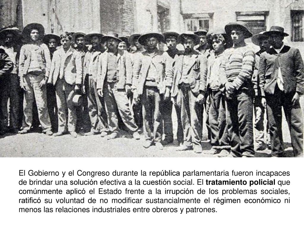 El Gobierno y el Congreso durante la república parlamentaria fueron incapaces de brindar una solución efectiva a la cuestión social.