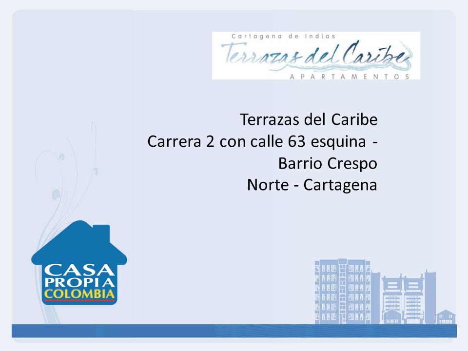 Terrazas del Caribe Carrera 2 con calle 63 esquina - Barrio Crespo Norte - Cartagena
