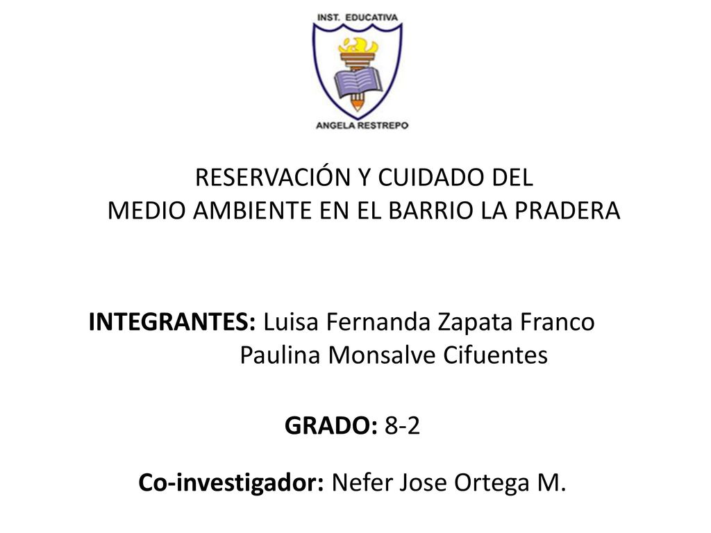 RESERVACIÓN Y CUIDADO DEL MEDIO AMBIENTE EN EL BARRIO LA PRADERA