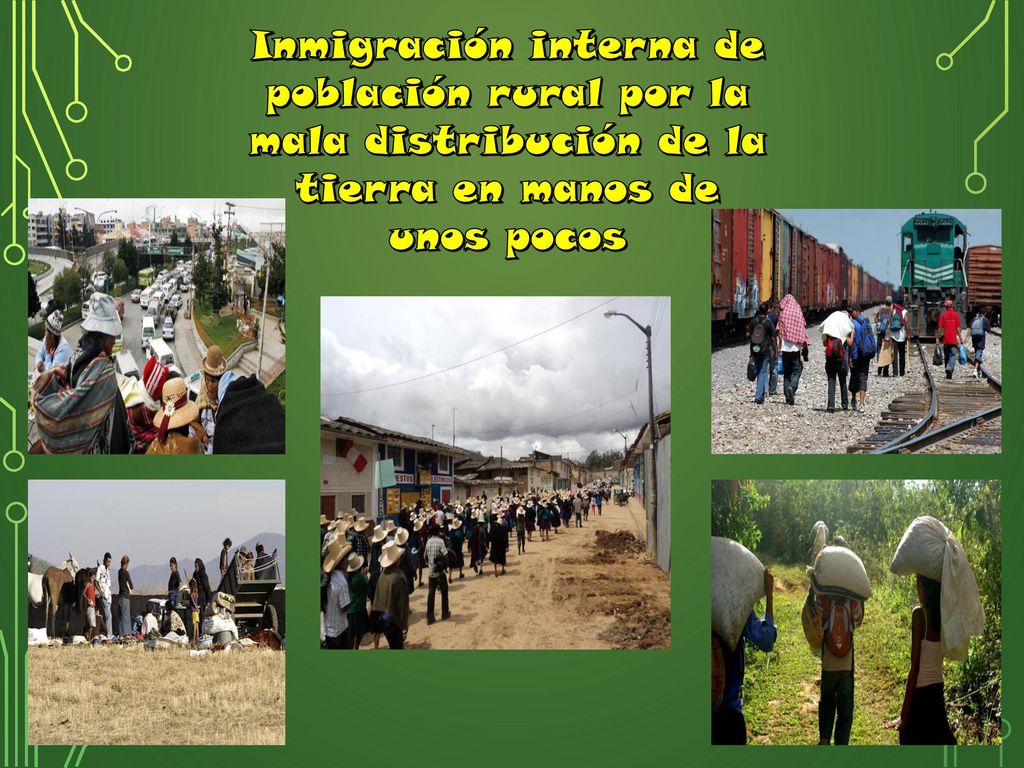 Inmigración interna de población rural por la mala distribución de la tierra en manos de unos pocos