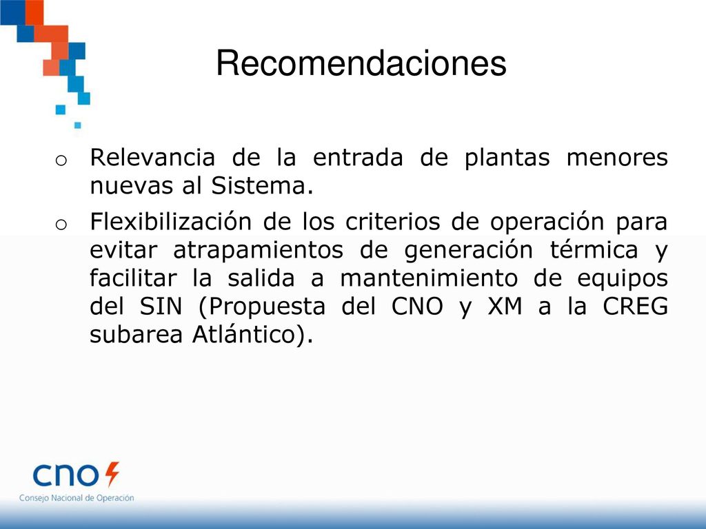 Recomendaciones Relevancia de la entrada de plantas menores nuevas al Sistema.