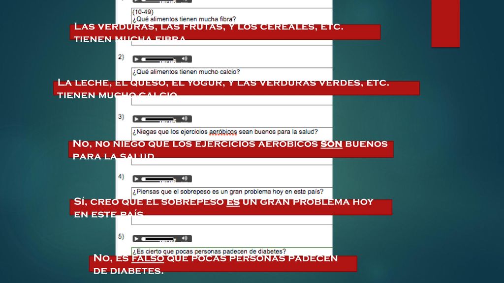 Las verduras, las frutas, y los cereales, etc. tienen mucha fibra.