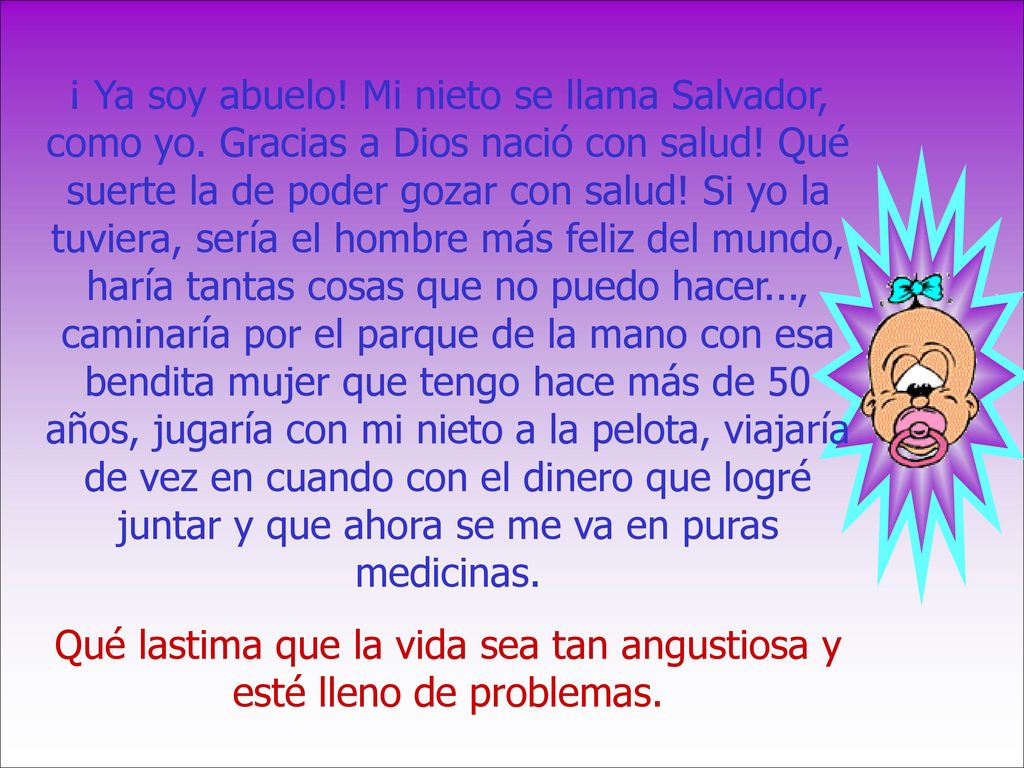 Qué lastima que la vida sea tan angustiosa y esté lleno de problemas.