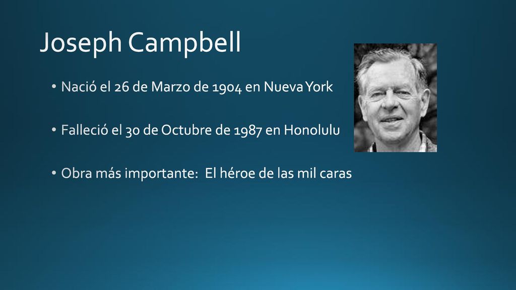 Joseph Campbell Nació el 26 de Marzo de 1904 en Nueva York