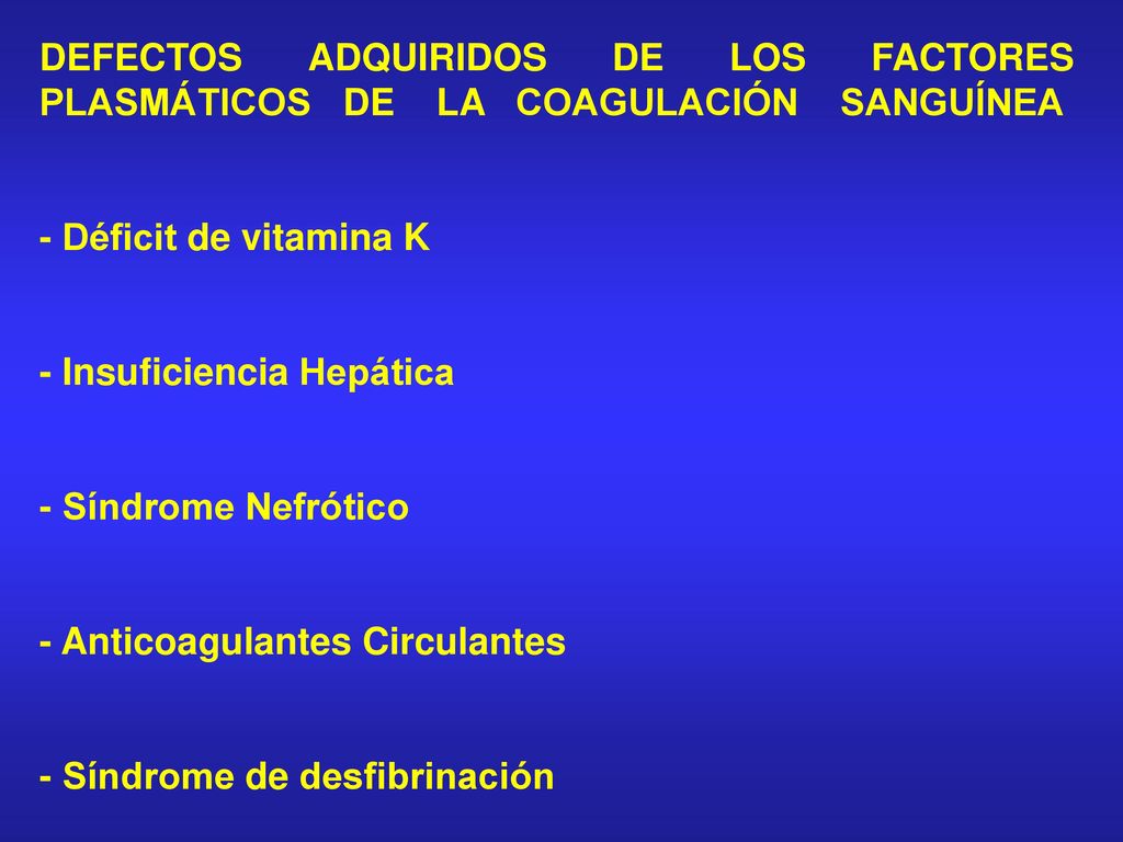 DEFECTOS ADQUIRIDOS DE LOS FACTORES PLASMÁTICOS DE LA COAGULACIÓN SANGUÍNEA