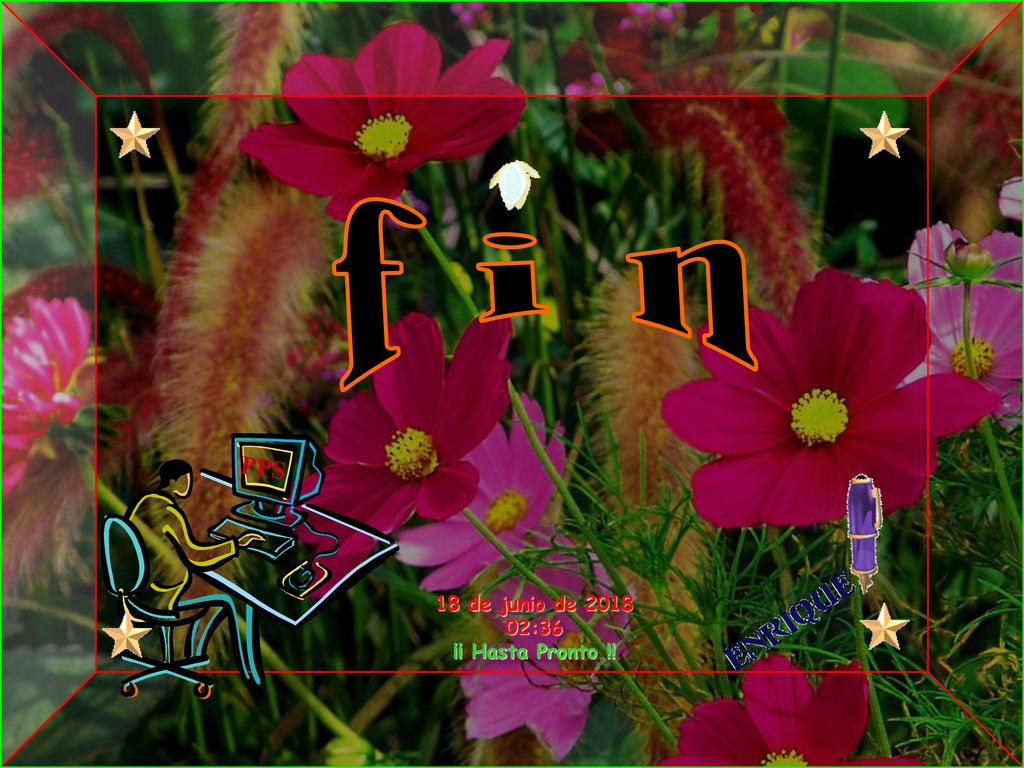 f i n PPS 18 de junio de :36 ¡¡ Hasta Pronto !!