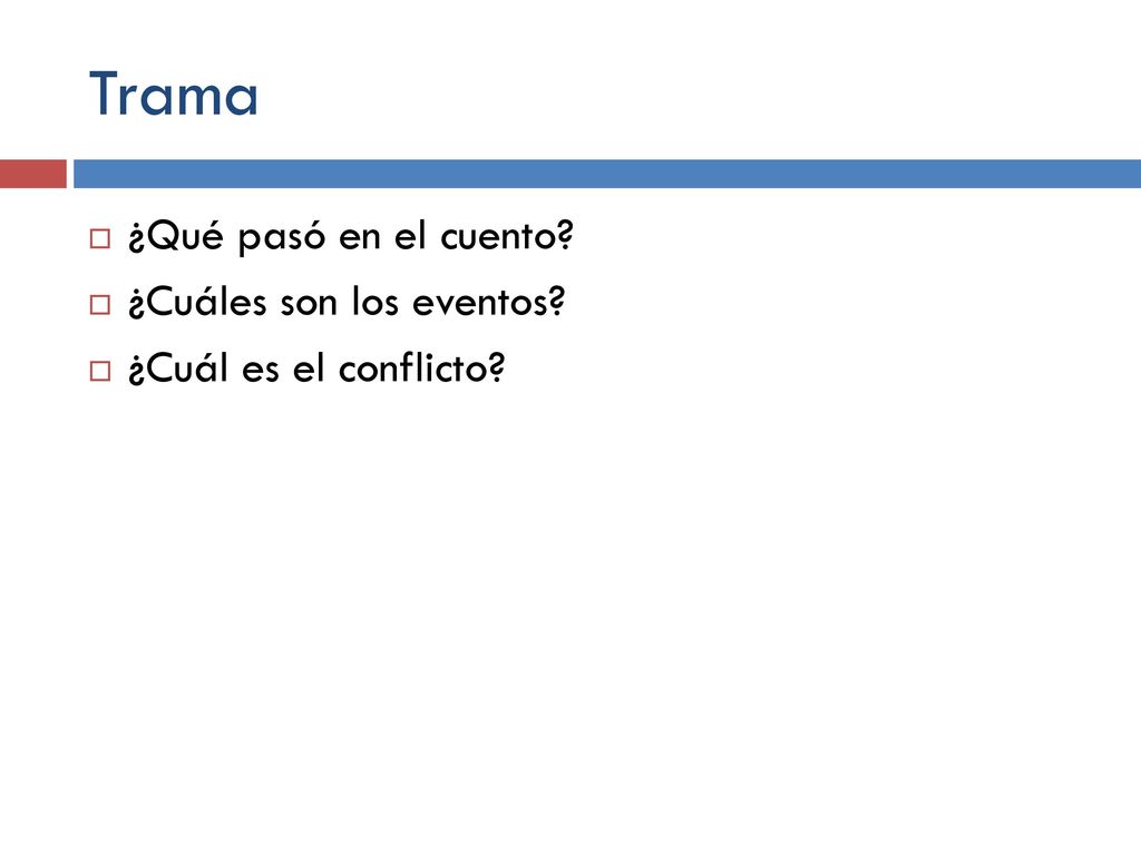 Trama ¿Qué pasó en el cuento ¿Cuáles son los eventos