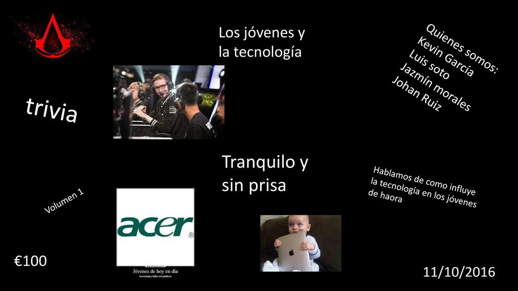 trivia Tranquilo y sin prisa Los jóvenes y la tecnología €100