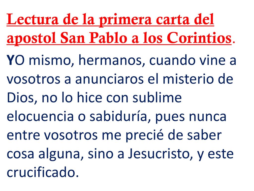 Lectura de la primera carta del apostol San Pablo a los Corintios.
