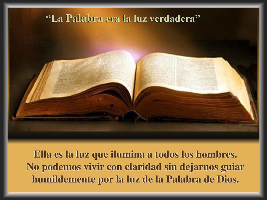 Ella es la luz que ilumina a todos los hombres.