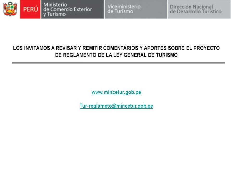 LOS INVITAMOS A REVISAR Y REMITIR COMENTARIOS Y APORTES SOBRE EL PROYECTO DE REGLAMENTO DE LA LEY GENERAL DE TURISMO