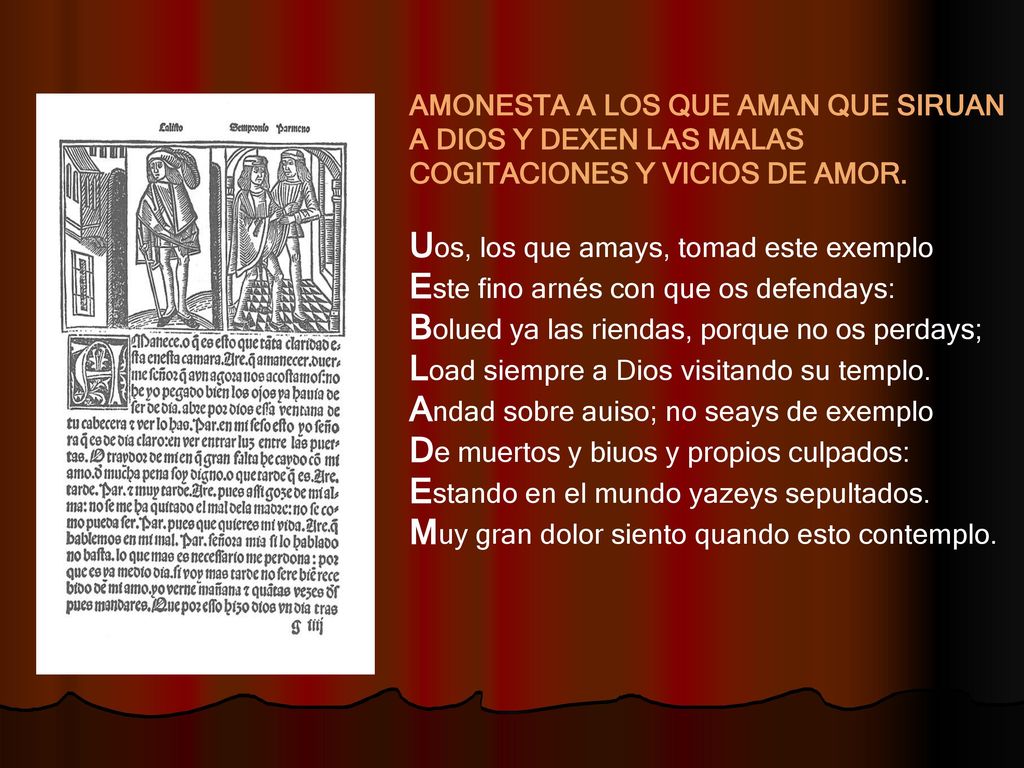 AMONESTA A LOS QUE AMAN QUE SIRUAN A DIOS Y DEXEN LAS MALAS COGITACIONES Y VICIOS DE AMOR.