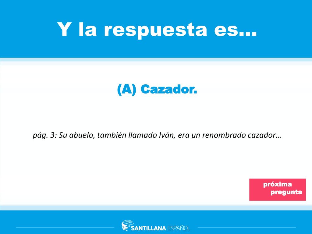 pág. 3: Su abuelo, también llamado Iván, era un renombrado cazador…
