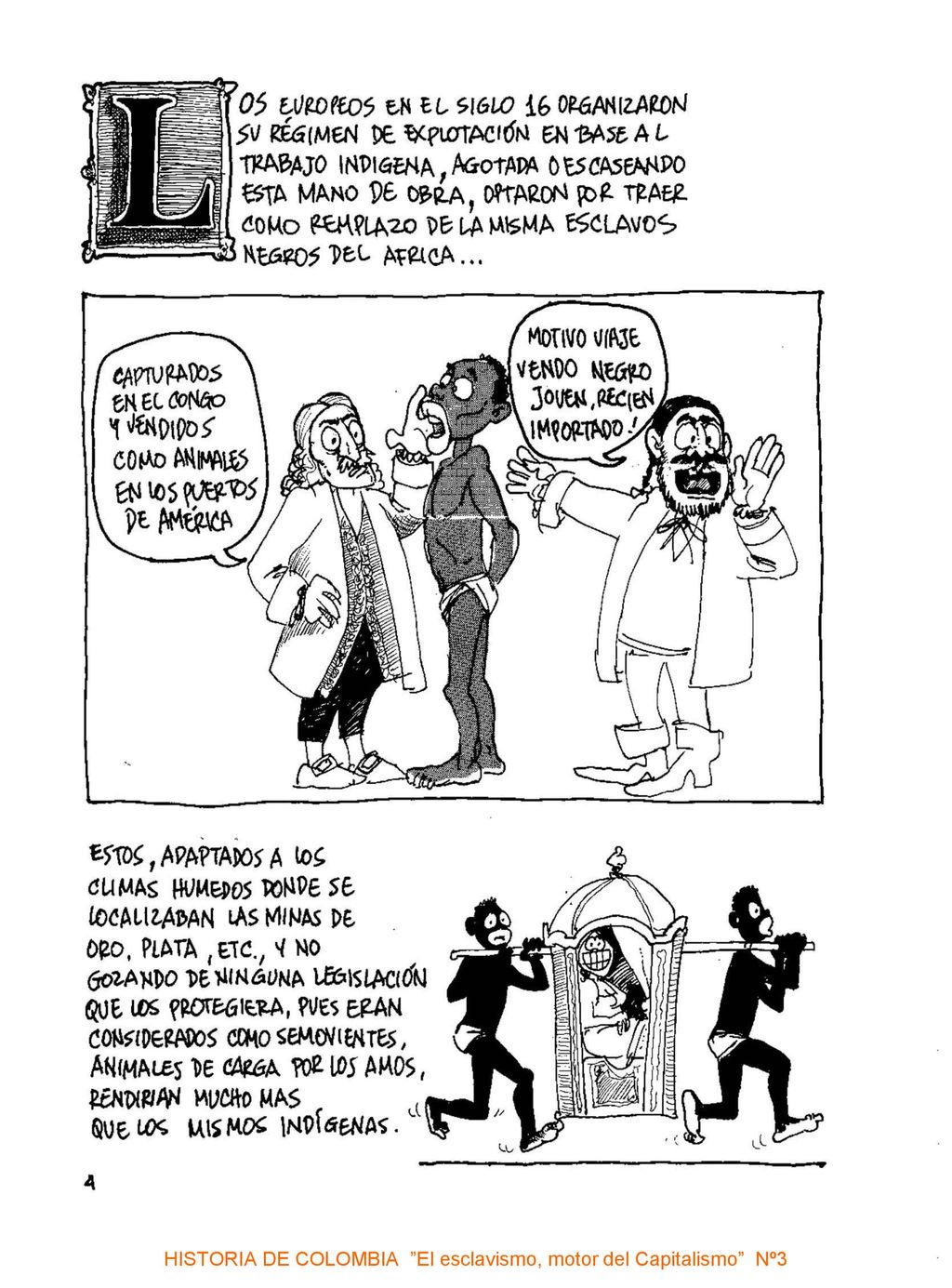 HISTORIA DE COLOMBIA El esclavismo, motor del Capitalismo Nº3