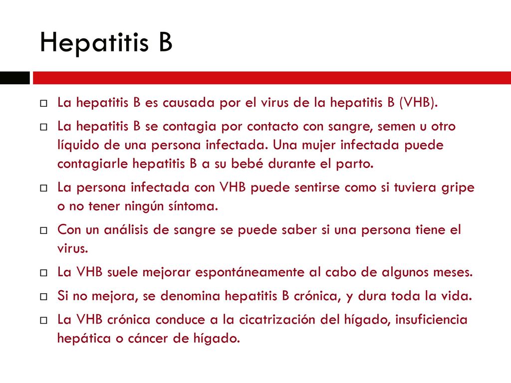 Hepatitis B La hepatitis B es causada por el virus de la hepatitis B (VHB).