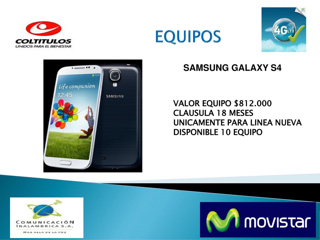 EQUIPOS SAMSUNG GALAXY S4 VALOR EQUIPO $ CLAUSULA 18 MESES