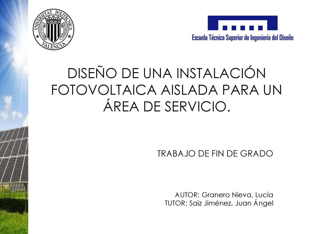 DISEÑO DE UNA INSTALACIÓN FOTOVOLTAICA AISLADA PARA UN ÁREA DE SERVICIO.
