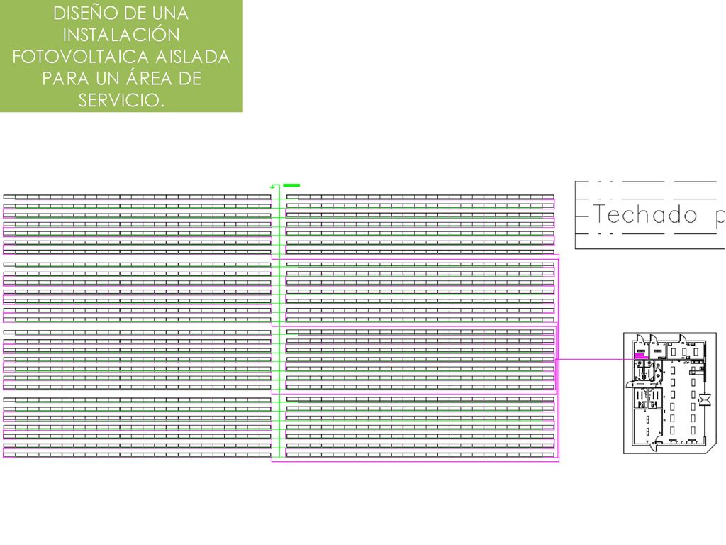 DISEÑO DE UNA INSTALACIÓN FOTOVOLTAICA AISLADA PARA UN ÁREA DE SERVICIO.