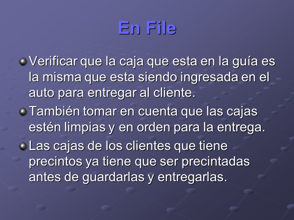 En File Verificar que la caja que esta en la guía es la misma que esta siendo ingresada en el auto para entregar al cliente.