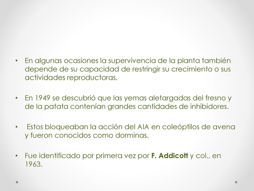 En algunas ocasiones la supervivencia de la planta también depende de su capacidad de restringir su crecimiento o sus actividades reproductoras.