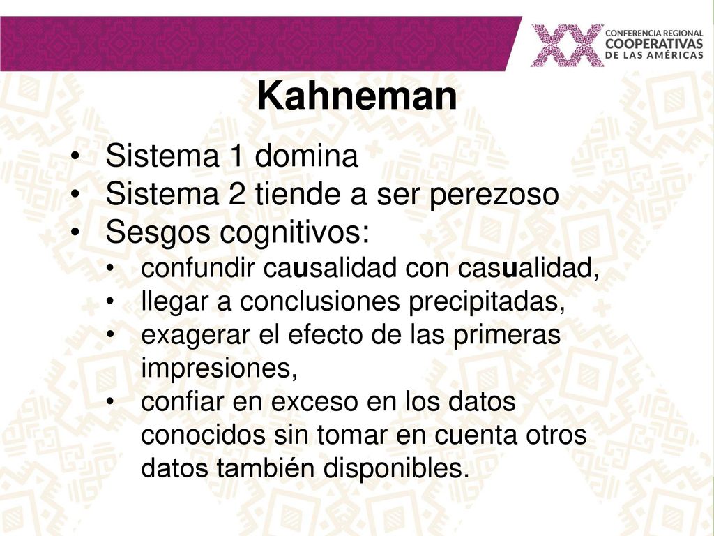 Kahneman Sistema 1 domina Sistema 2 tiende a ser perezoso