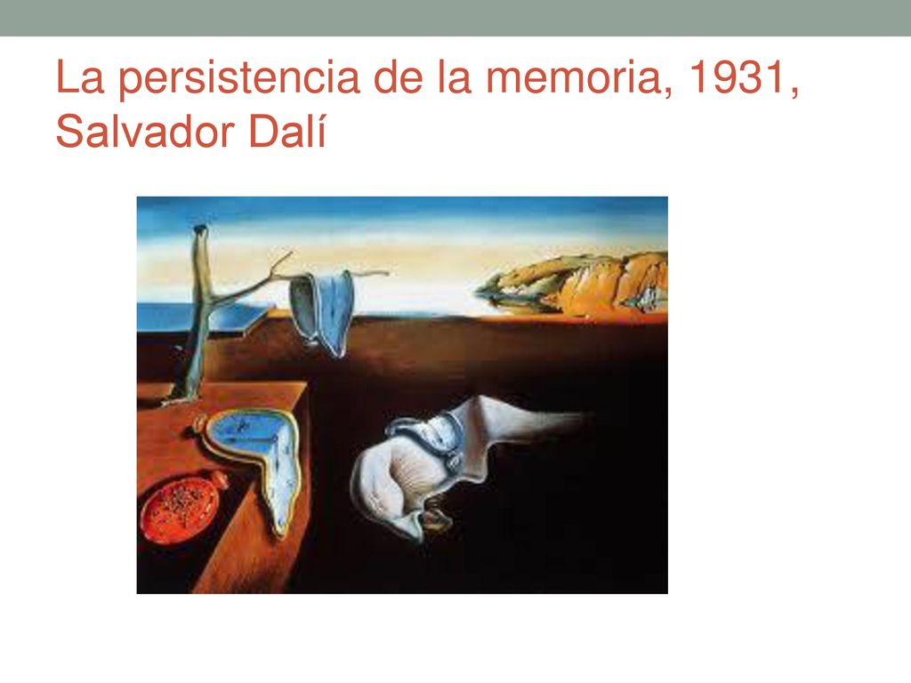La persistencia de la memoria, 1931, Salvador Dalí