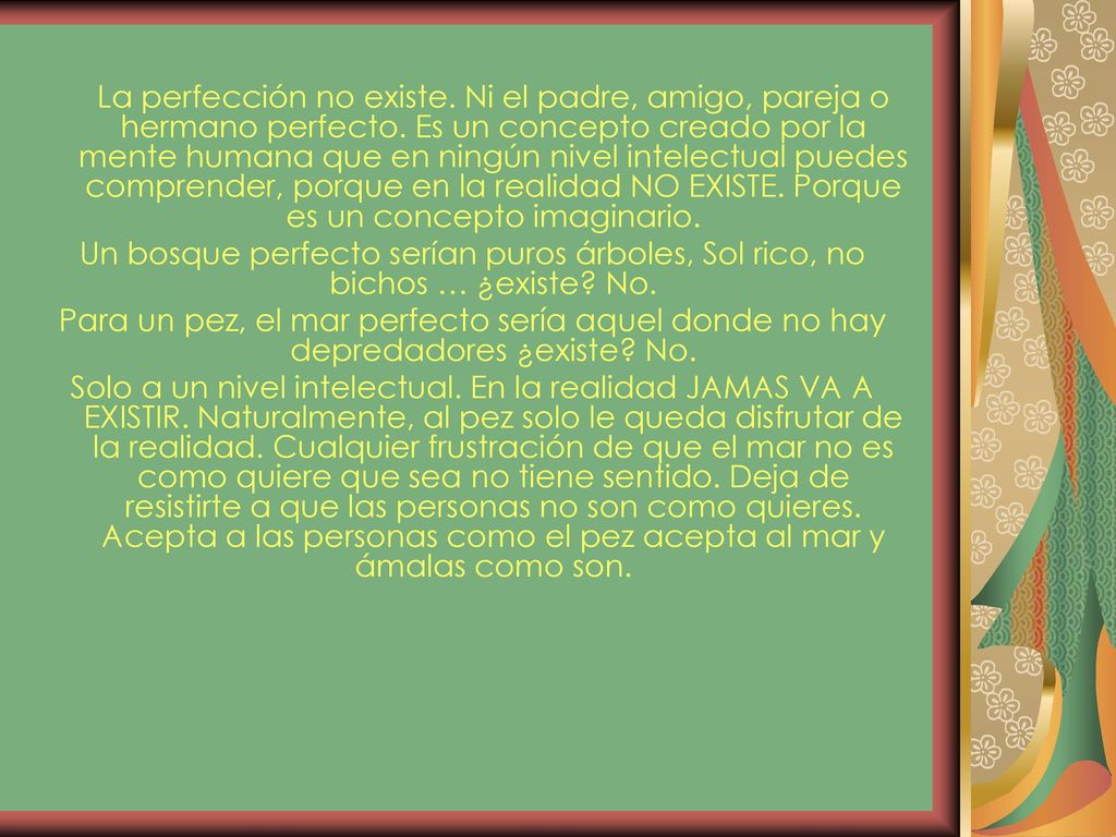 La perfección no existe. Ni el padre, amigo, pareja o hermano perfecto