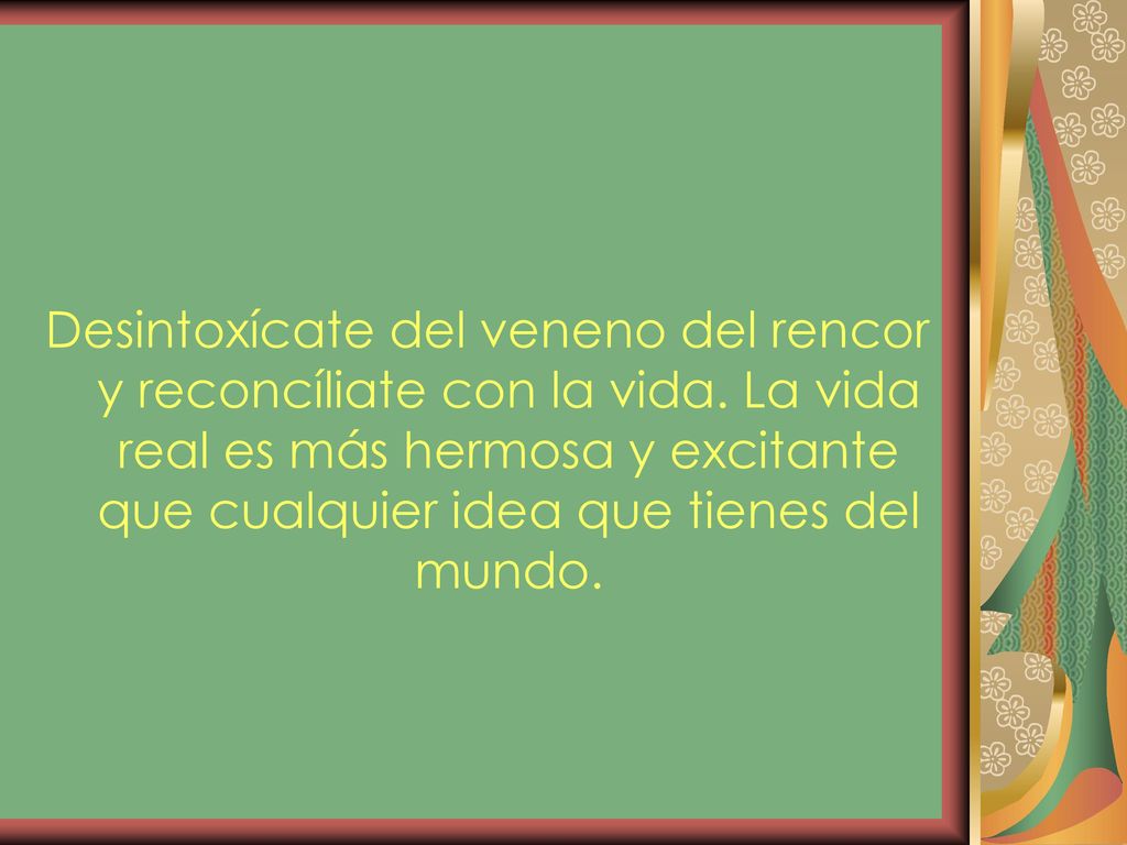 Desintoxícate del veneno del rencor y reconcíliate con la vida