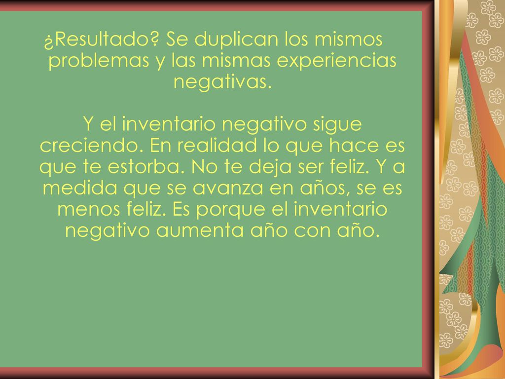 ¿Resultado. Se duplican los mismos problemas y las mismas experiencias negativas.
