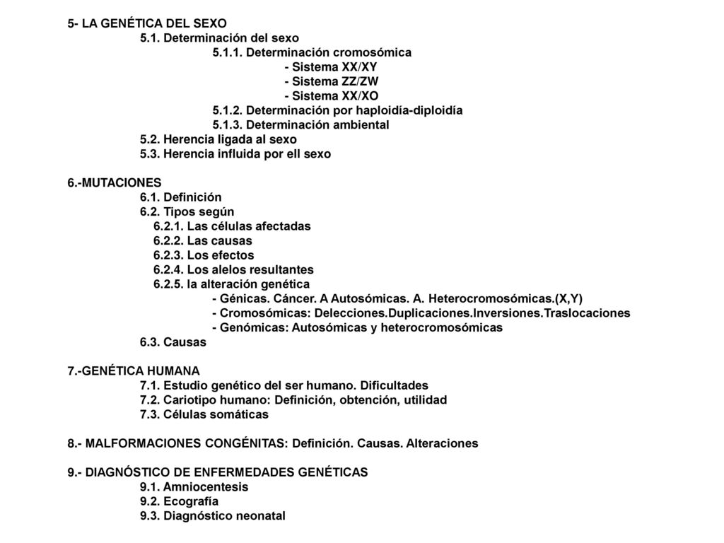 5- LA GENÉTICA DEL SEXO 5.1. Determinación del sexo Determinación cromosómica. - Sistema XX/XY.