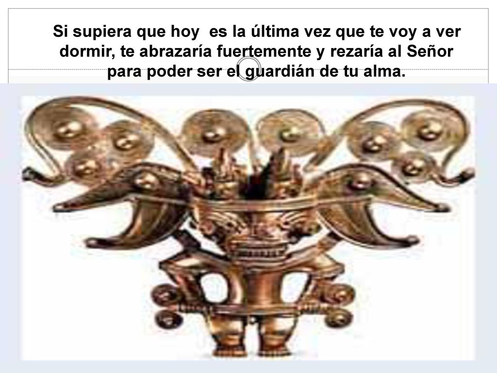 Si supiera que hoy es la última vez que te voy a ver dormir, te abrazaría fuertemente y rezaría al Señor para poder ser el guardián de tu alma.